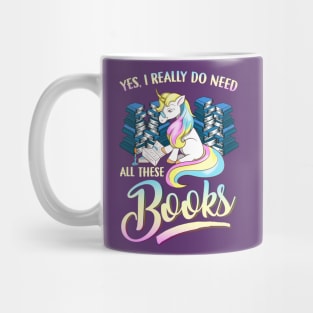 Unicorn Yes I Really Do Need All These Books Mug